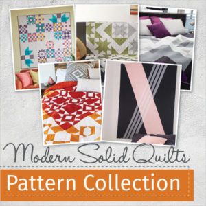 Modern Solid Quilts Pattern Collection | Quilting Daily