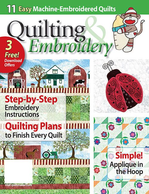 Quiltmaker's Quilting & Embroidery Spring 2011 Digital Edition