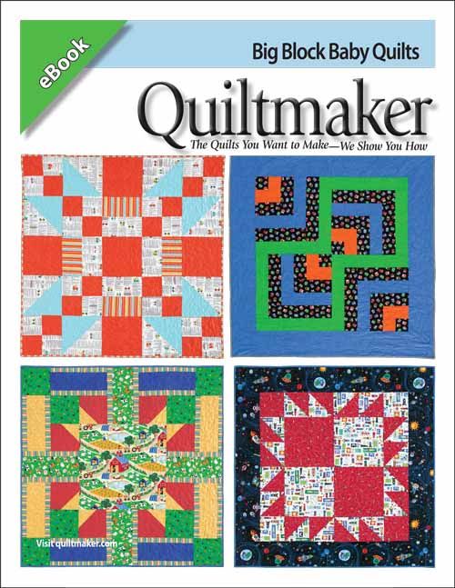 Big Block Baby Quilts Ebook | Quilting Daily