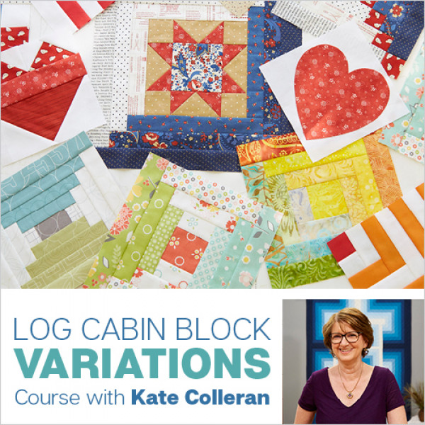 Log Cabin Block Variations Online Workshop With Kate Colleran