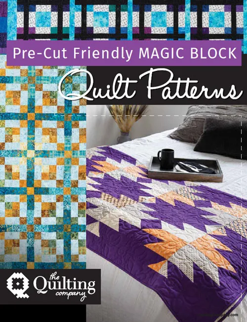 Pre-Cut Friendly Magic Block Quilt Patterns eBook | Quilting Daily