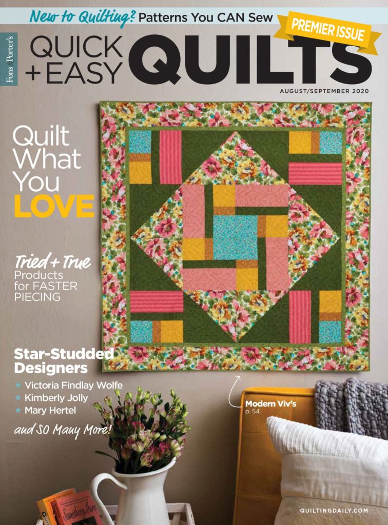 Announcing a New Quilting Magazine, Fons & Porter’s Quick + Easy Quilts