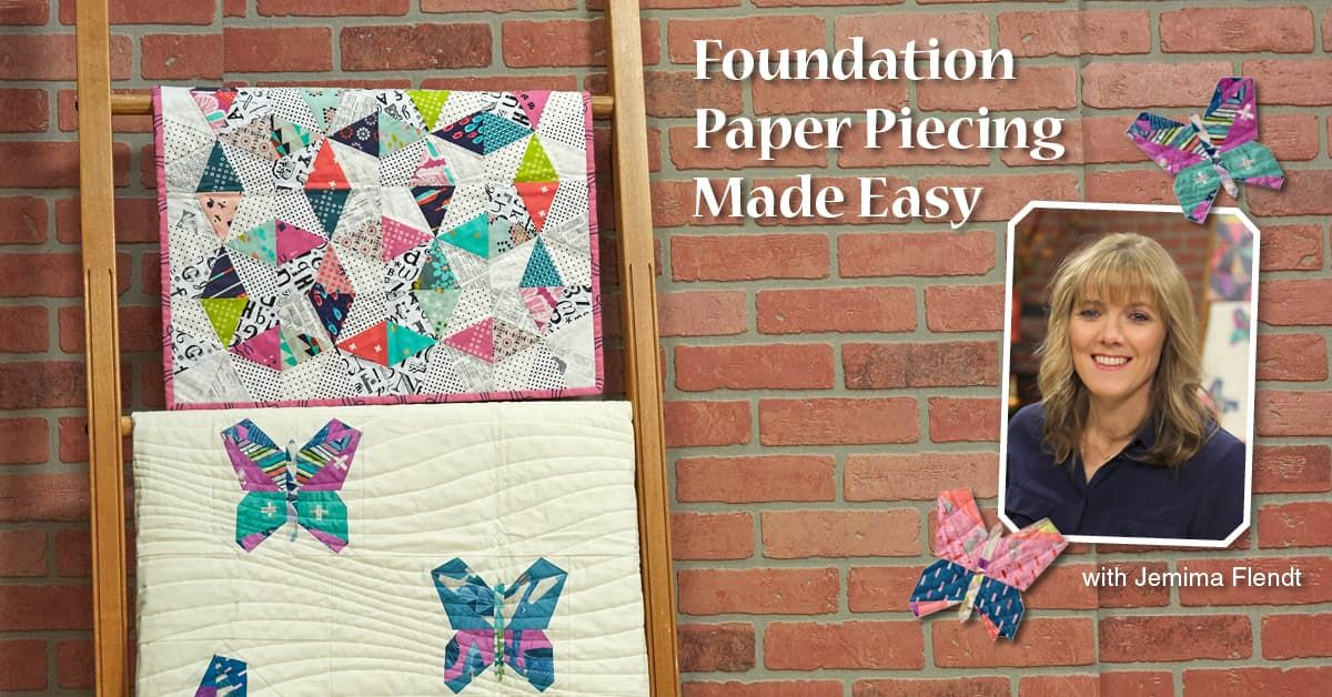 Quilting: Advanced Beginner: Two part class: Foundation Paper Piecing  Make Quilt Block