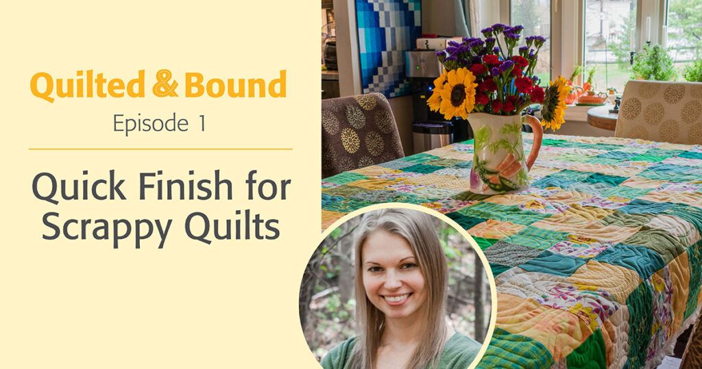 Quilted & Bound: Quilting Ideas to Finish Your Quilt Tops Fast and Easy ...