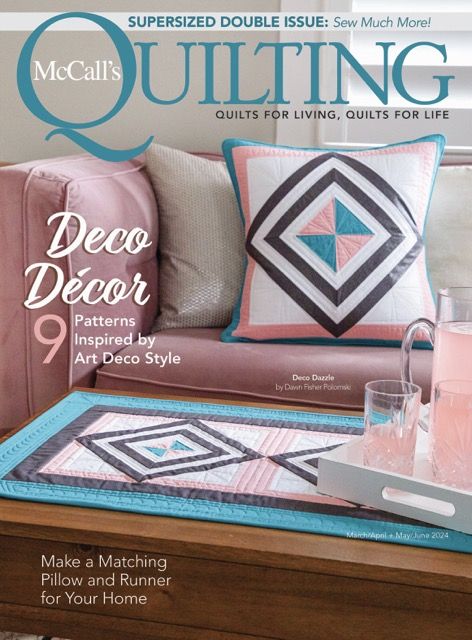 First Look: McCall’s Quilting March/April and May/June 2024